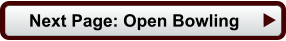 Next Page: Open Bowling